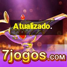 Atualizado.